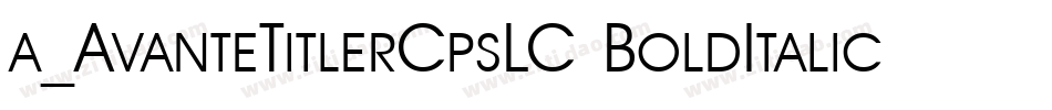 a_AvanteTitlerCpsLC BoldItalic字体转换